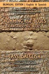 Humming the Blues / Cantando los Blues (a boca cerrada) - Cass Dalglish - 9781962834674