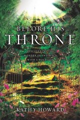 Before His Throne - Kathy Howard - 9781962845069