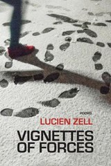 Vignettes of Forces - Lucien Zell - 9781962847483