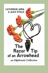The Razor Tip of an Arrowhead - Catherine Arra - 9781962847520