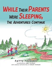 While Their Parents Were Sleeping, The Adventures Continue