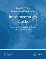 The CBCT® for Business and Leadership Implementation Guide - Lobsang Tenzin Negi - 9781962972161