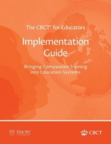 The CBCT® for Educators Implementation Guide - Lobsang Tenzin Negi - 9781962972222