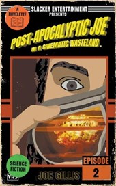 Post-Apocalyptic Joe in a Cinematic Wasteland - Episode 2