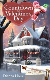 Countdown to Valentine's Day - Dianna Houx - 9781963087017