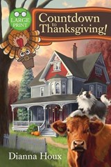 Countdown to Thanksgiving!- Large Print Edition - Dianna Houx - 9781963087147