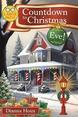 Countdown to Christmas Eve!- Large Print Edition - Dianna Houx - 9781963087154