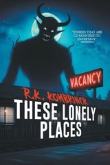 Kombrinck, R: These Lonely Places - R. K. Kombrinck ; Velox Books - 9781963107036