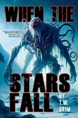 When the Stars Fall - T W Grim ; Velox Books - 9781963107227