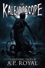 The Kaleidoscope - A. P. Royal - 9781963107371