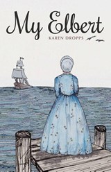 My Elbert - Karen Dropps - 9781963117363