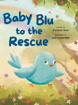 Baby Blu To The Rescue - Michelle Tram - 9781963117851