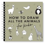 All the Animals: How to Draw Books for Kids with Dogs, Cats, Lions, Dolphins, and More - Alli Koch - 9781963183580
