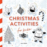 Christmas Activities: A Holiday Activity Book for Kids - Alli Koch - 9781963183900