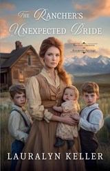 The Rancher's Unexpected Bride - Lauralyn Keller - 9781963212228