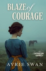 Blaze of Courage - Avrie Swan - 9781963212426