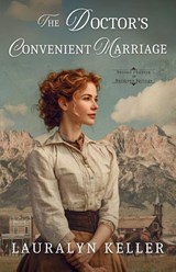 The Doctor's Convenient Marriage - Lauralyn Keller - 9781963212464