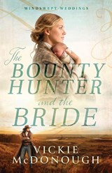 The Bounty Hunter and the Bride - Vickie McDonough - 9781963212600