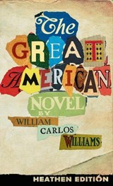 The Great American Novel (Heathen Edition) - William Carlos Williams - 9781963228359
