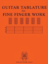 GUITAR TABULATURE for FINE FINGER WORK - Hanover Wolfen Verlag - 9781963247596
