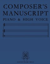 Composer's Manuscript Piano & High Voice - Hanover Wolfen Verlag - 9781963247787