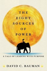 the Eight Sources of Power - David C Bauman - 9781963271133