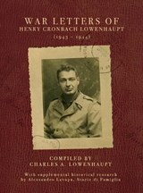 War Letters of Henry Cronbach Lowenhaupt (1943-1944) -  - 9781963271270
