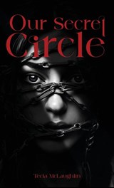 Our Secret Circle - MCLAUGHLIN,  Tecia - 9781963295153