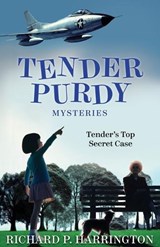 Tender's Top Secret Case - Richard P Harrington - 9781963296501