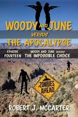 Woody and June versus the Impossible Choice - Robert J McCarter - 9781963354010
