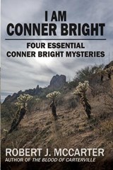 I Am Conner Bright - Robert J McCarter - 9781963354225