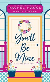 You'll Be Mine - Rachel Hauck ; Mandy Boerma - 9781963372694