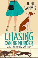 Chasing Can Be Murder - June Whyte - 9781963479409