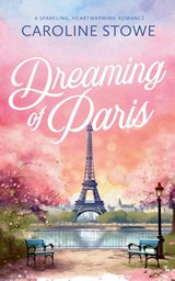 Dreaming of Paris - Caroline Stowe - 9781963483512