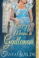 By No Means a Gentleman - Tanya Wilde - 9781963585230