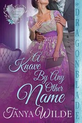A Knave By Any Other Name - Tanya Wilde - 9781963585674