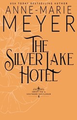 The Silver Lake Hotel - Anne-Marie Meyer - 9781963633283