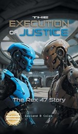 The Execution of Justice - Gayland B Coles - 9781963718126