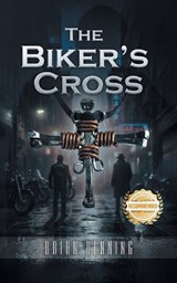 The Biker's Cross - Brian Denning - 9781963718539