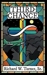 Third Chance - Richard W Turner - 9781963770087