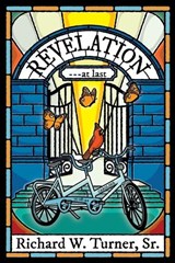 Revelation ---at last - Richard W Turner - 9781963770100