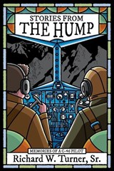 Stories from the Hump - Richard W Turner - 9781963770131