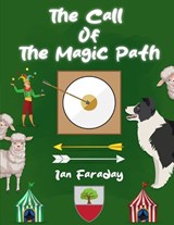 The Call of the Magic Path - Ian Faraday - 9781963789867