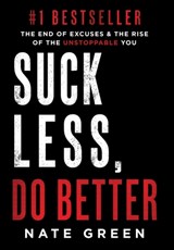 Green, N: Suck Less, Do Better - Nate Green - 9781963793970