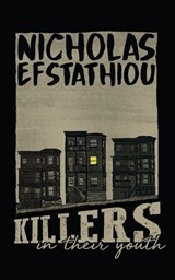 Killers in Their Youth - Nicholas Efstathiou - 9781963803006