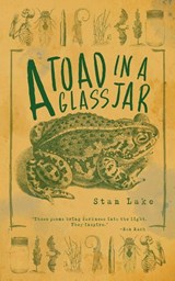 Toad in a Glass Jar - Stan Lake - 9781963803112