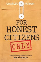 For Honest Citizens Only - Charles Patton - 9781963809398