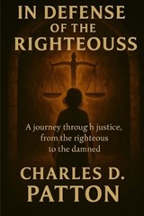 In Defense of the Righteous - Charles Patton - 9781963809435