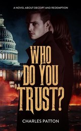 Who Do You Trust - Charles Patton - 9781963809756