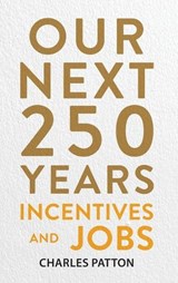 Our Next 250 Years - Charles Patton - 9781963809947